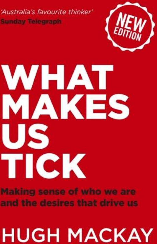 What Makes Us Tick? av Hugh Mackay