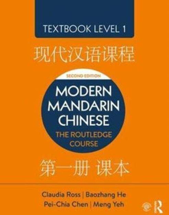 Modern Mandarin Chinese av Claudia Ross, Baozhang He, Pei-Chia Chen, Meng Yeh
