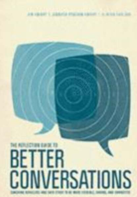 The Reflection Guide to Better Conversations av Jim Knight, Jennifer Ryschon Knight, Clinton Carlson