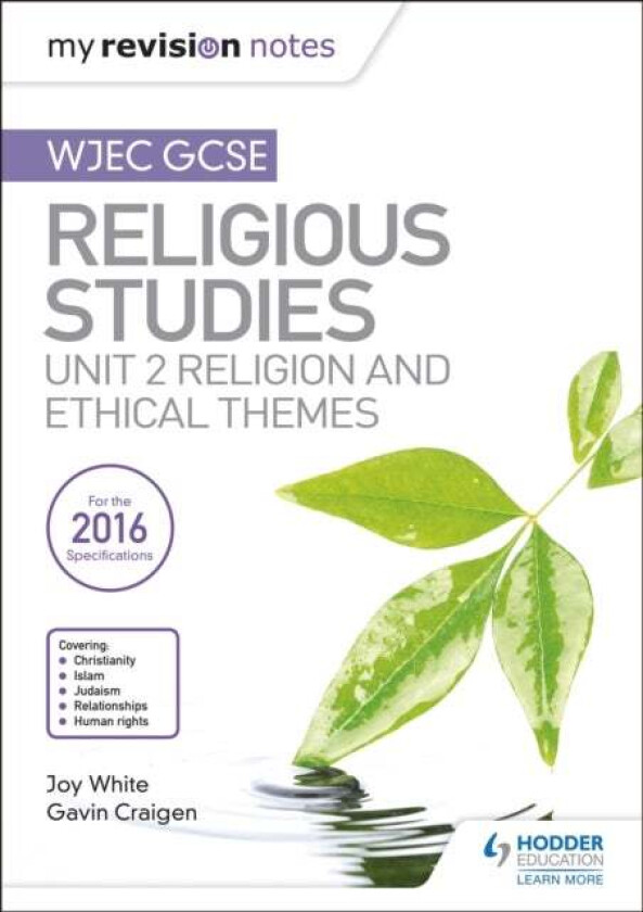 My Revision Notes WJEC GCSE Religious Studies: Unit 2 Religion and Ethical Themes av Joy White, Gavin Craigen