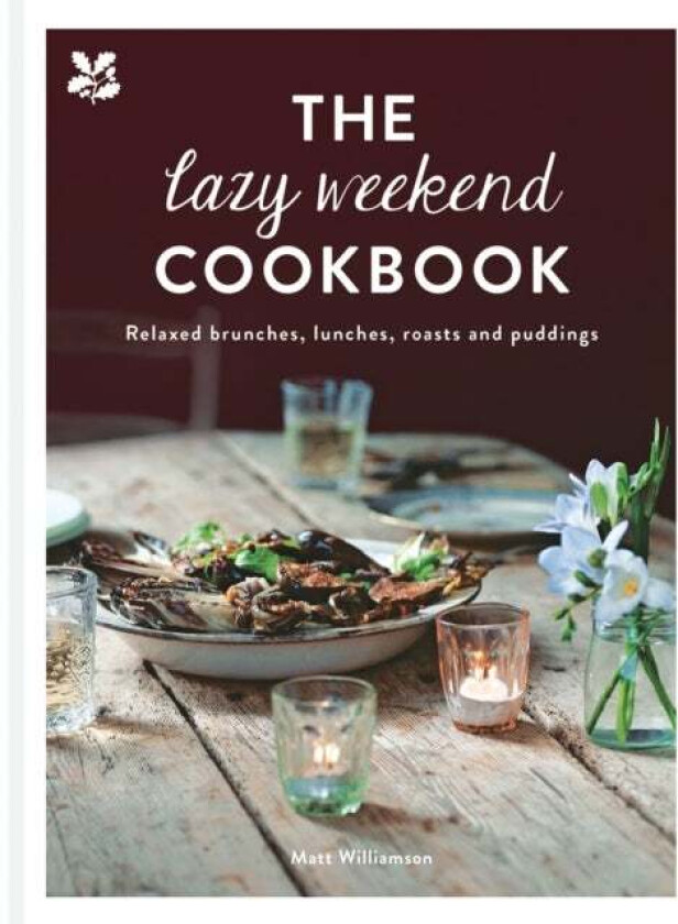 The Lazy Weekend Cookbook av Matt Williamson, National Trust Books