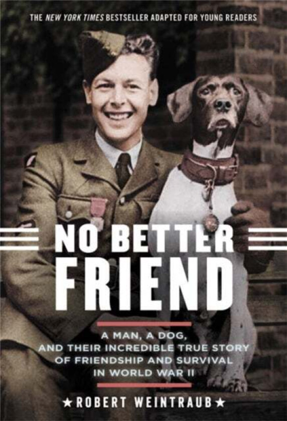 No Better Friend (Young Readers Edition) av Robert Weintraub