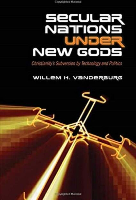Secular Nations under New Gods av Willem H. Vanderburg