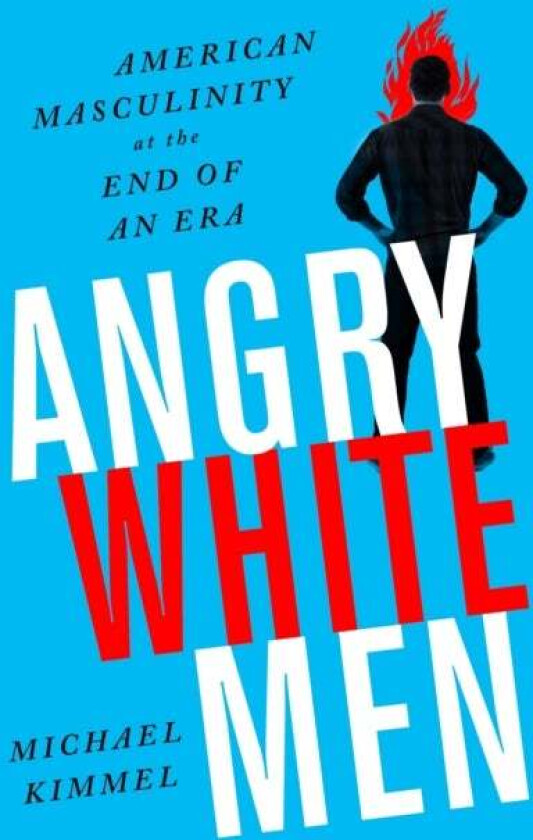 Angry White Men, 2nd Edition av Michael Kimmel