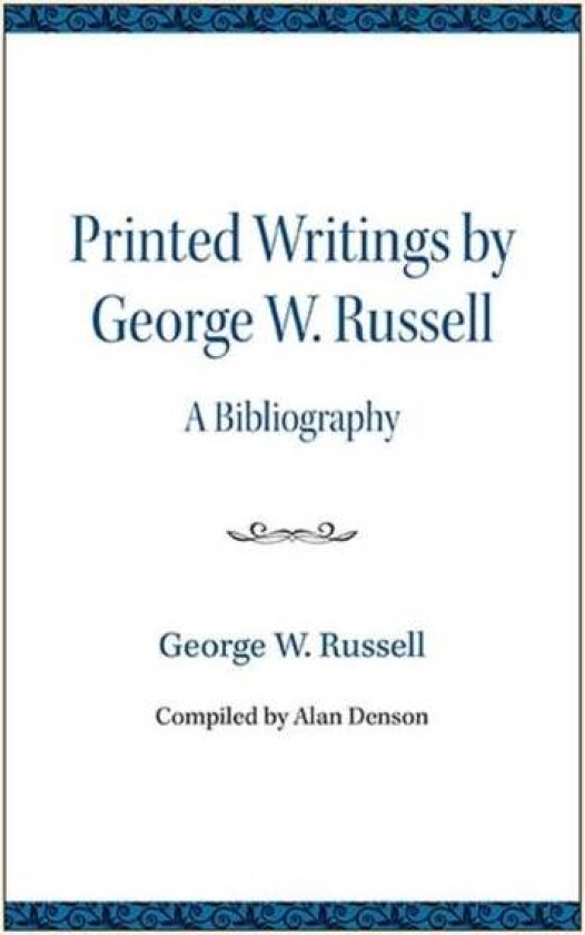 Printed Writings by George W. Russell av George W. Russell