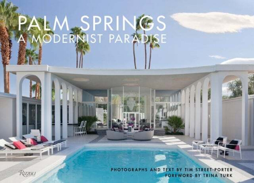 Palm Springs av Tim Street-Porter, Tina Turk