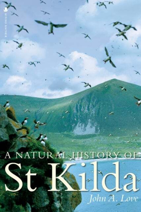 A Natural History of St. Kilda av John Love, David Hamilton