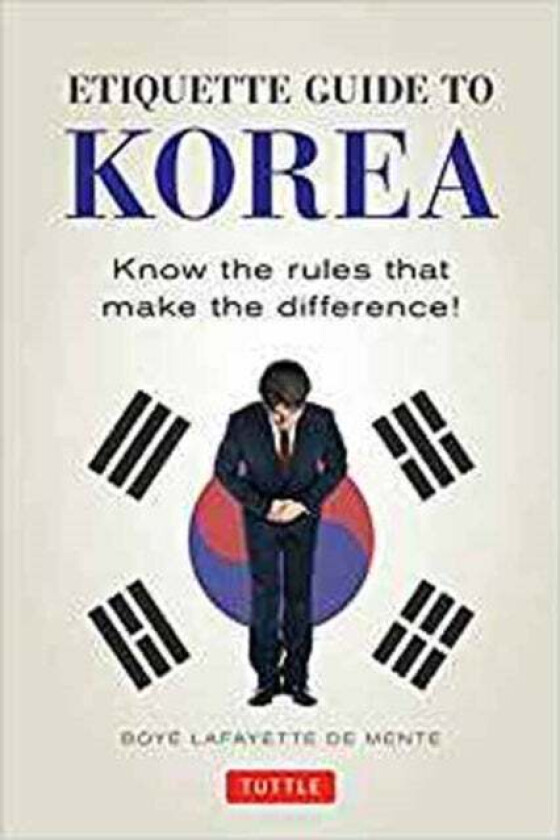 Etiquette Guide to Korea av Boye Lafayette De Mente