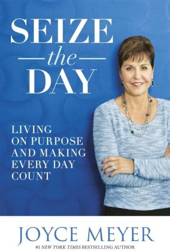 Seize the Day av Joyce Meyer