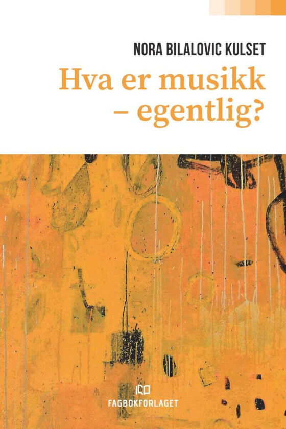 Hva er musikk egentlig? av Nora Bilalovic Kulset