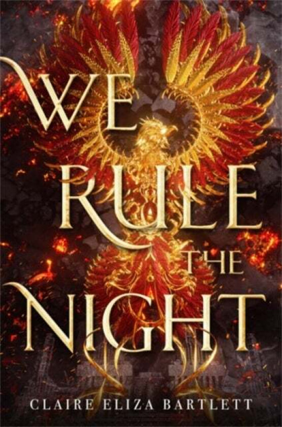We Rule the Night av Claire Eliza Bartlett