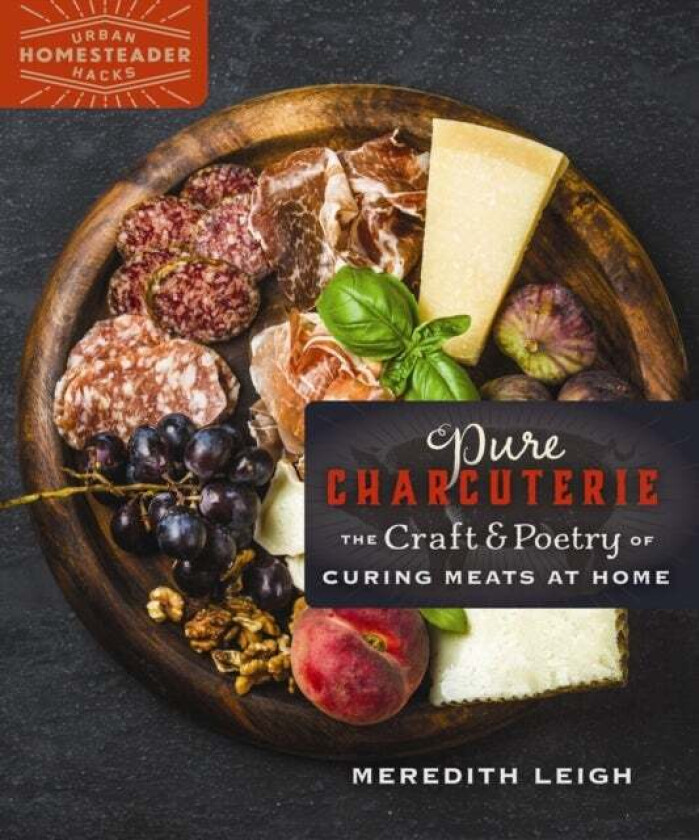 Pure Charcuterie av Meredith Leigh