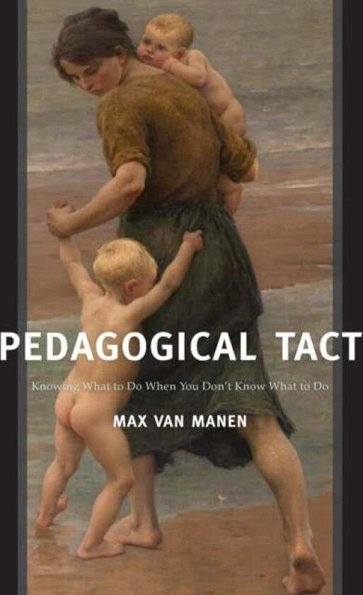 Pedagogical Tact av Max van Manen