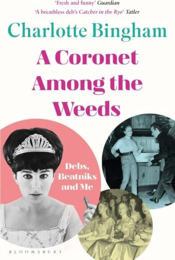 Coronet Among the Weeds av Ms Charlotte Bingham