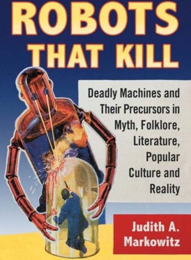 Robots That Kill av Judith A. Markowitz