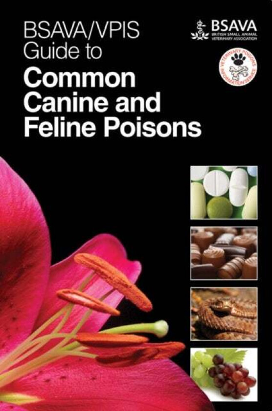 BSAVA / VPIS Guide to Common Canine and Feline Poisons av BSAVA / VPIS