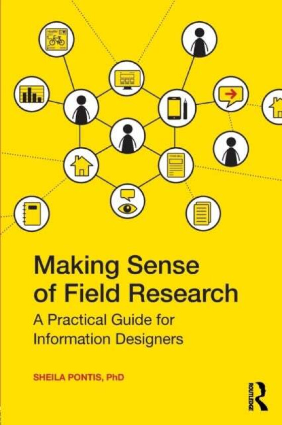 Making Sense of Field Research av Sheila Pontis