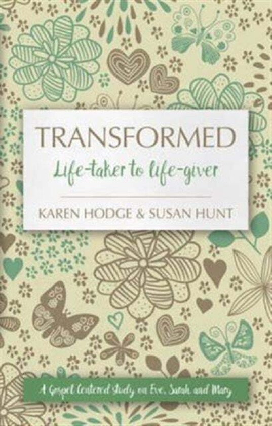Transformed av Susan Hunt, Karen Hodge
