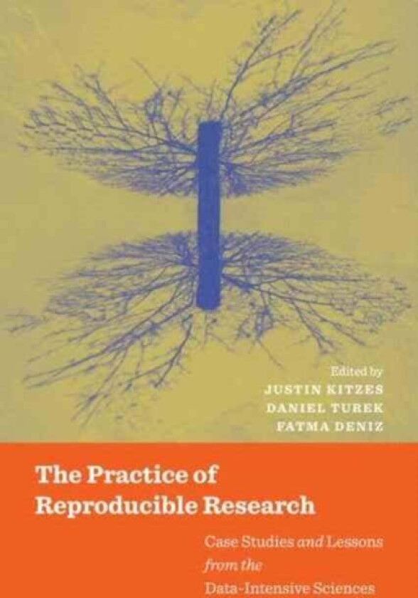 The Practice of Reproducible Research