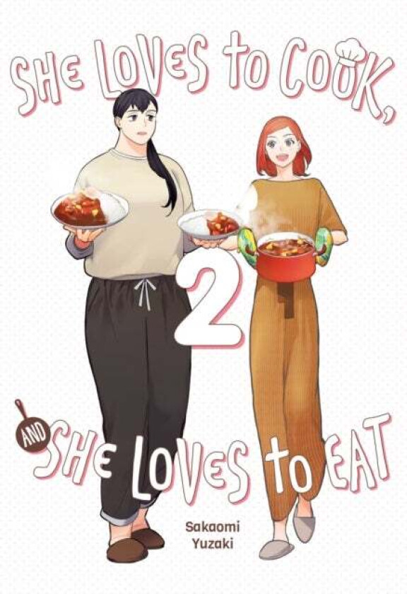 She Loves to Cook, and She Loves to Eat, Vol. 2 av Sakaomi Yuzaki