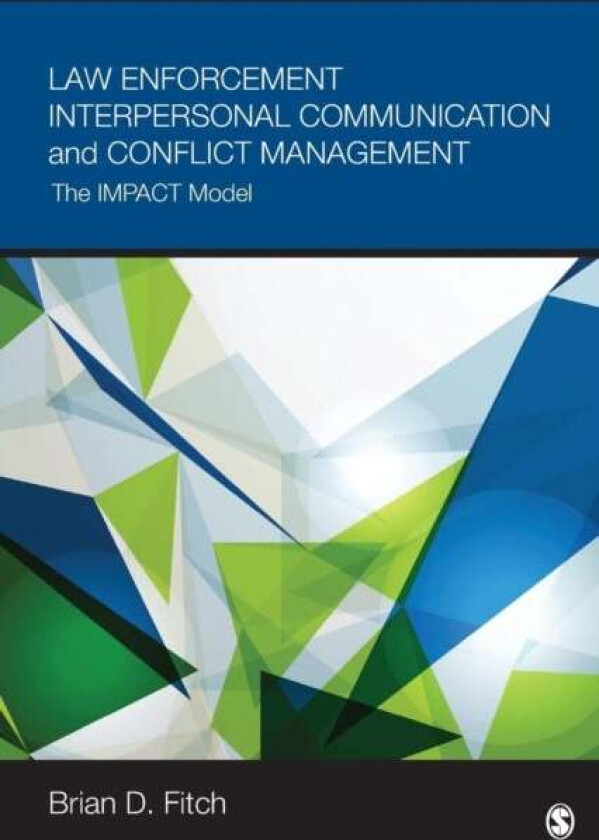 Law Enforcement Interpersonal Communication and Conflict Management av Brian Douglas Fitch