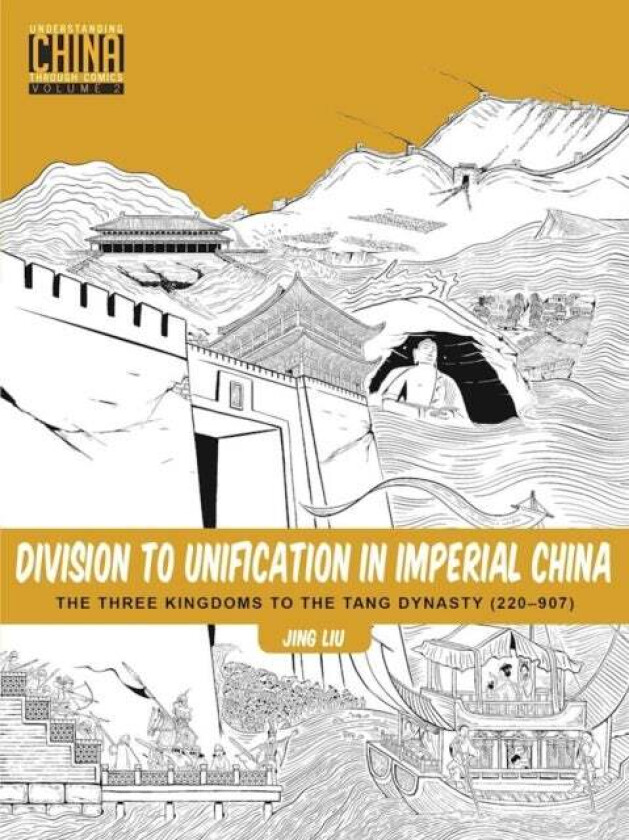 Division to Unification in Imperial China av Jing Liu