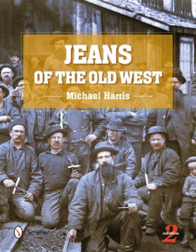 Jeans of the Old West, 2nd Edition av MIchael Harris