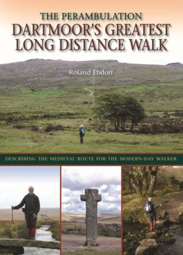 Dartmoor's Greatest Long Distance Walk av Roland Ebdon