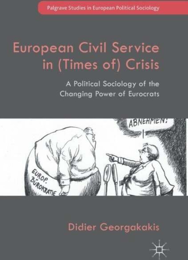 European Civil Service in (Times of) Crisis av Didier Georgakakis