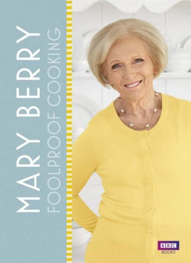 Mary Berry: Foolproof Cooking av Mary Berry