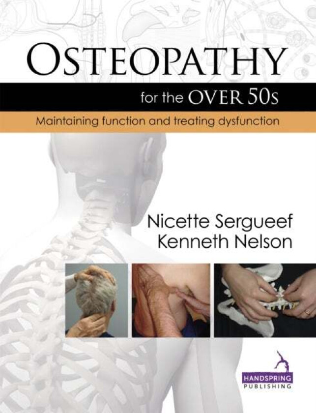 Osteopathy for the Over 50's av Nicette Sergueef, Kenneth Nelson