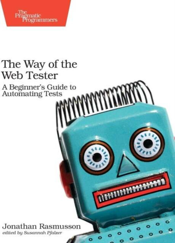 The Way of the Web Tester av Jonathan Rasmusson