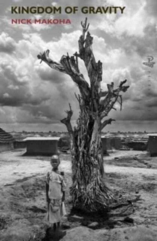 Kingdom of Gravity av Nick Makoha