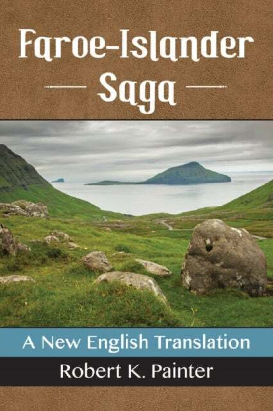 Faroe-Islander Saga av Robert K. Painter