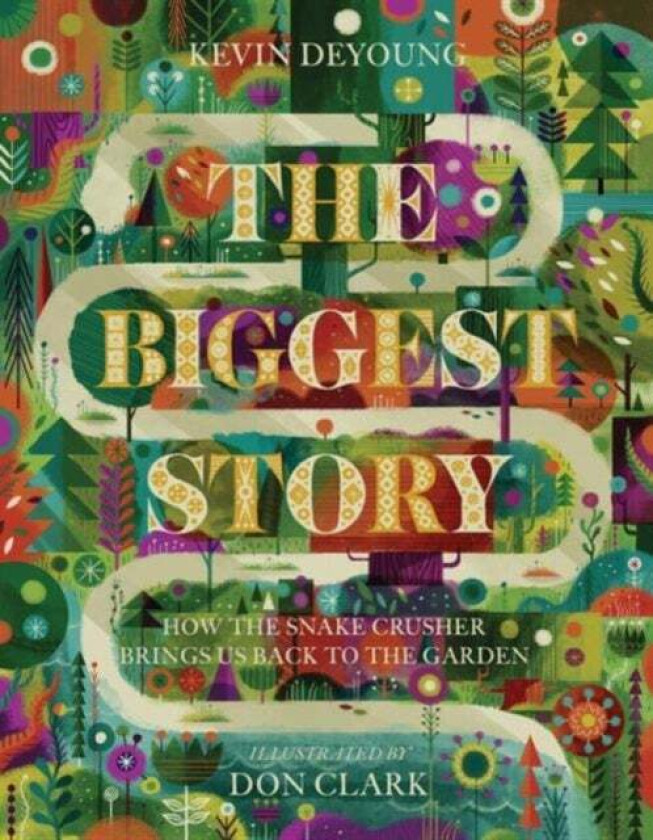The Biggest Story av Kevin DeYoung