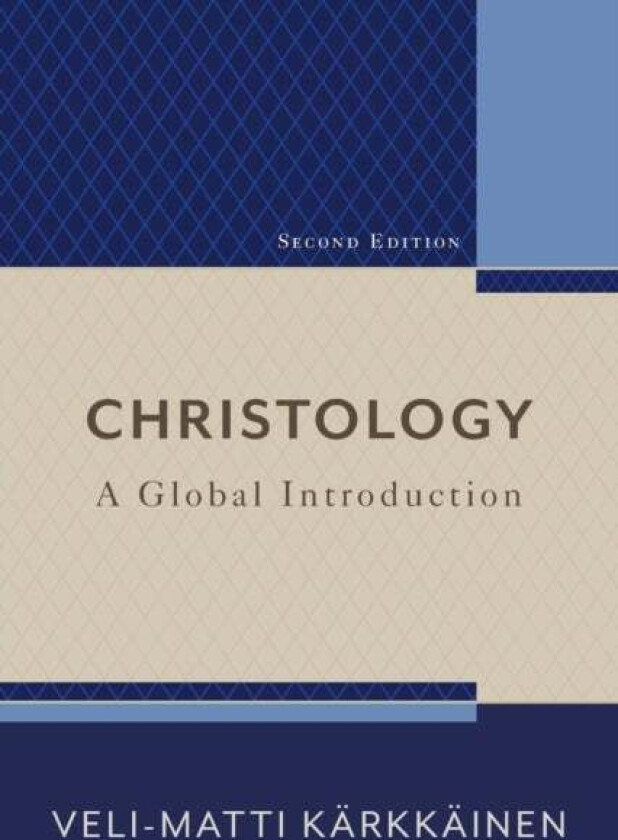 Christology ¿ A Global Introduction av Veli-matti Karkkainen