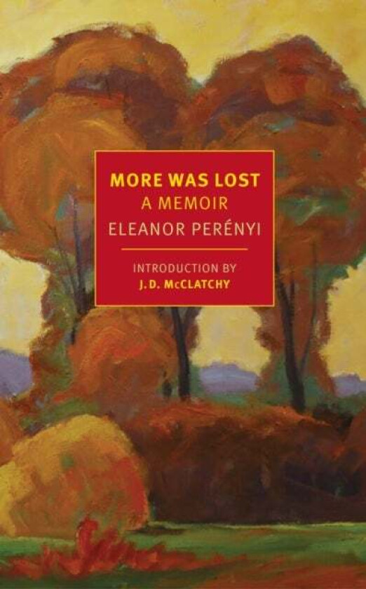 More Was Lost av Eleanor Perenyi