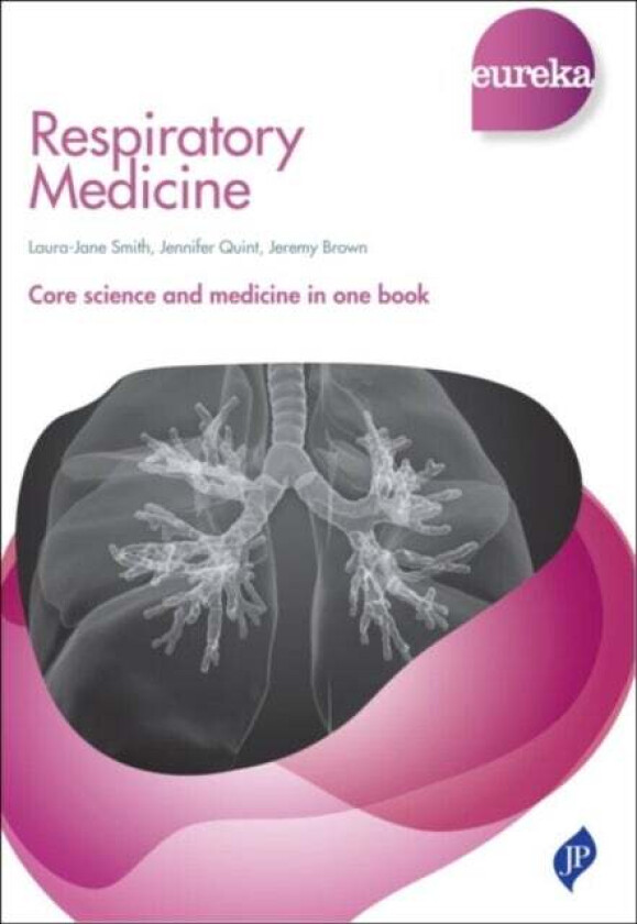 Eureka: Respiratory Medicine av Laura-Jane Smith, Jerry Brown, Jennifer Quint