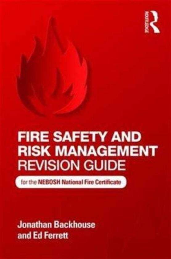 Fire Safety and Risk Management Revision Guide av Jonathan Backhouse, Ed Ferrett