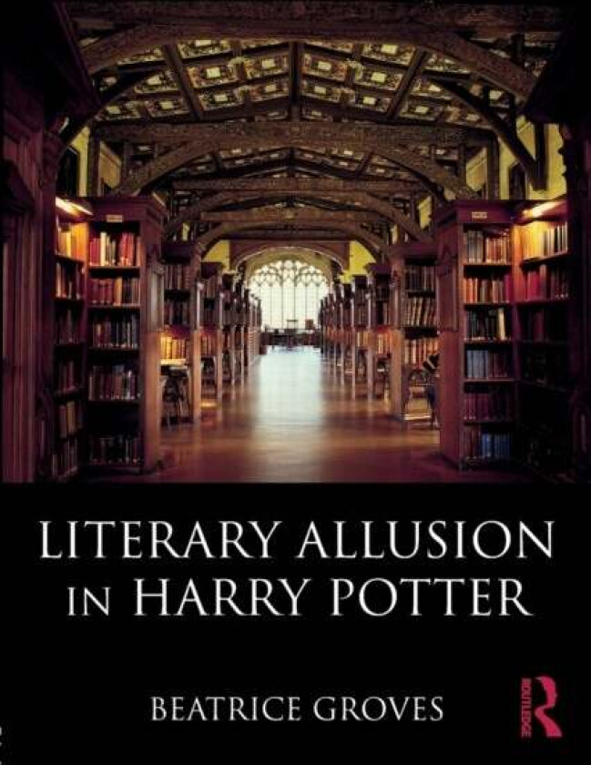 Literary Allusion in Harry Potter av Beatrice Groves