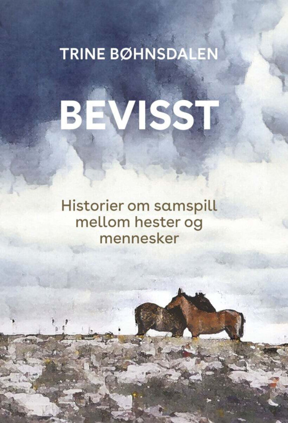 Bevisst av Trine Bøhnsdalen