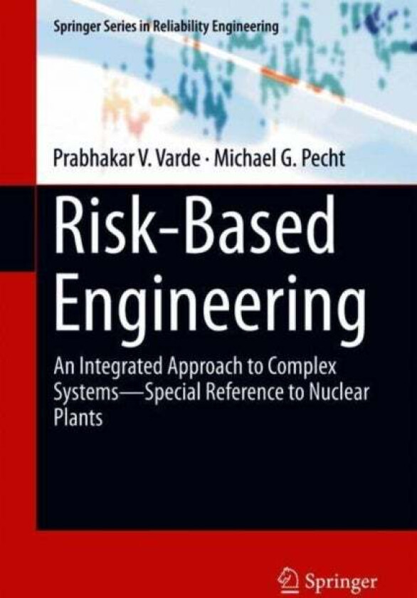 Risk-Based Engineering av Prabhakar V. Varde, Michael G. Pecht