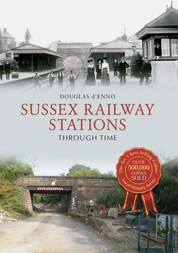 Sussex Railway Stations Through Time av Douglas d'Enno