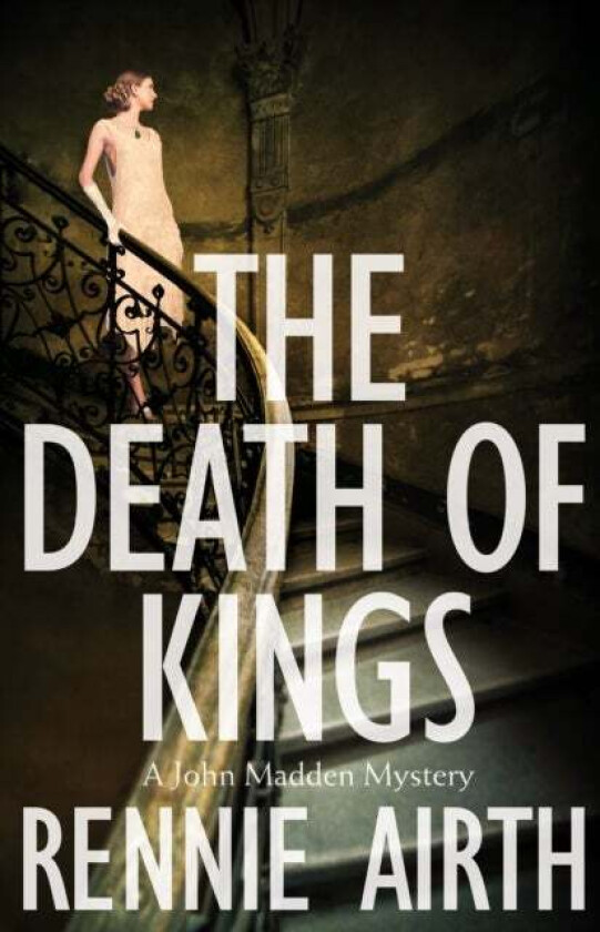 The Death of Kings av Rennie Airth