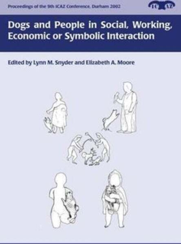 Dogs and People in Social, Working, Economic or Symbolic Interaction av L. Snyder