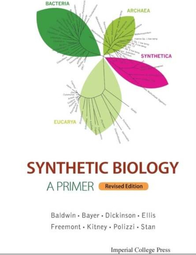 Synthetic Biology - A Primer (Revised Edition)