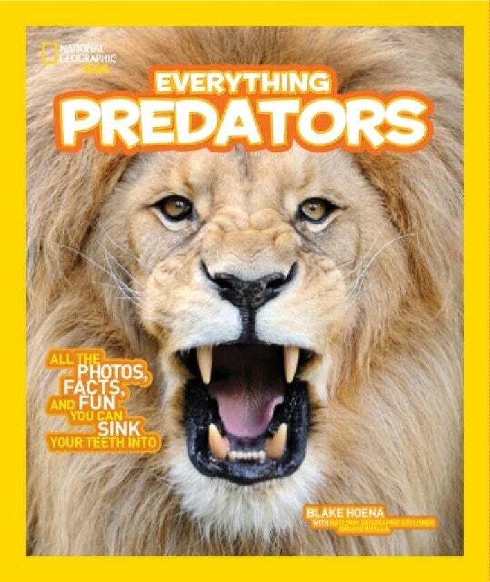Everything Predators av Blake Hoena, National Geographic Kids