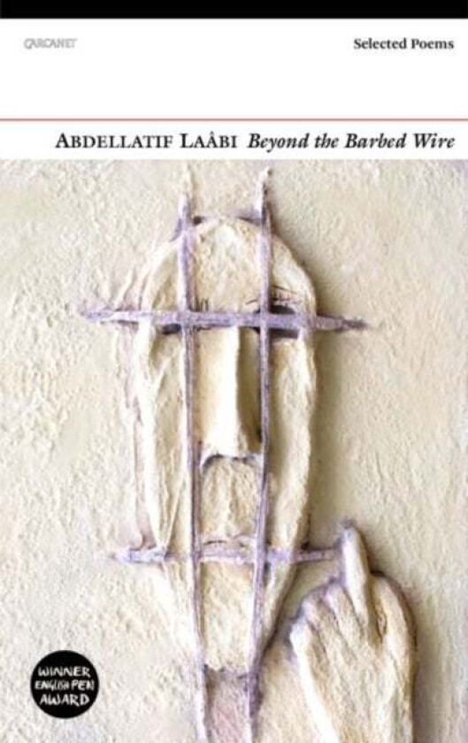 Beyond the Barbed Wire av Abdellatif Laabi