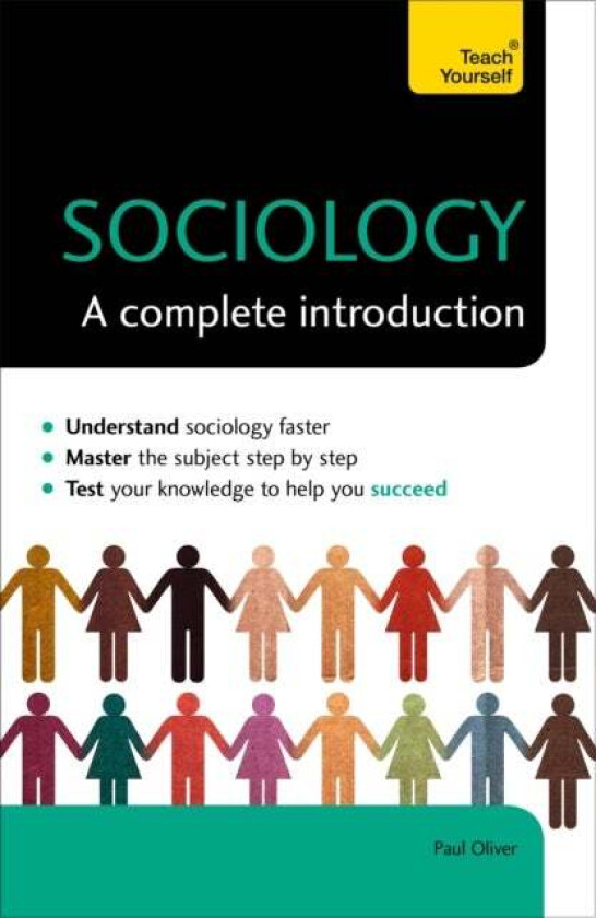 Sociology: A Complete Introduction: Teach Yourself av Paul Oliver