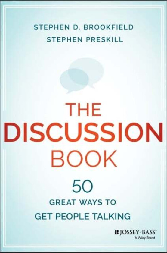 The Discussion Book av Stephen D. (University of St. Thomas Minneapolis MN) Brookfield, Stephen (Wagner College Staten Island NY) Preskill